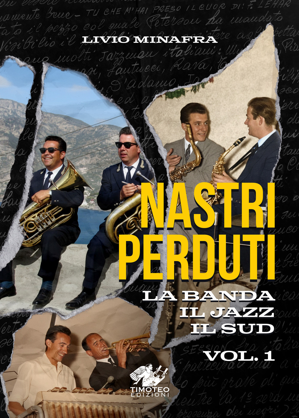 Nastri perduti. Vol. 1: La banda, il jazz, il sud
