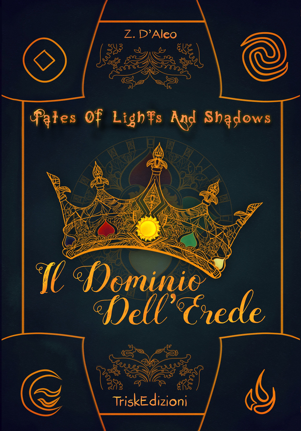 Il dominio dell’erede. Tales of lights and shadows. Vol. 2