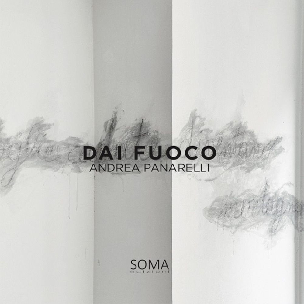 Dai fuoco. Ediz. italiana e inglese