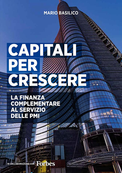 Capitali per crescere. La finanza complementare al servizio delle PMI