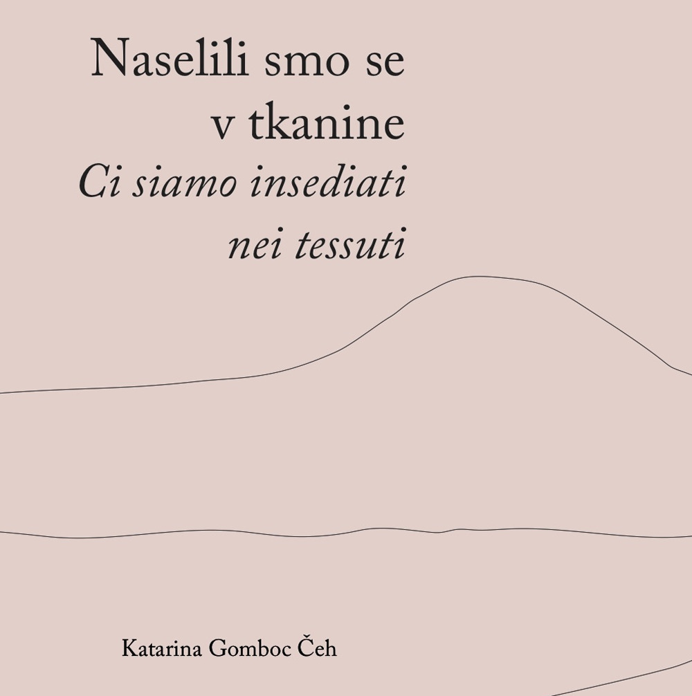 Naselili smo se v tkanine-Ci siamo insediati nei tessuti