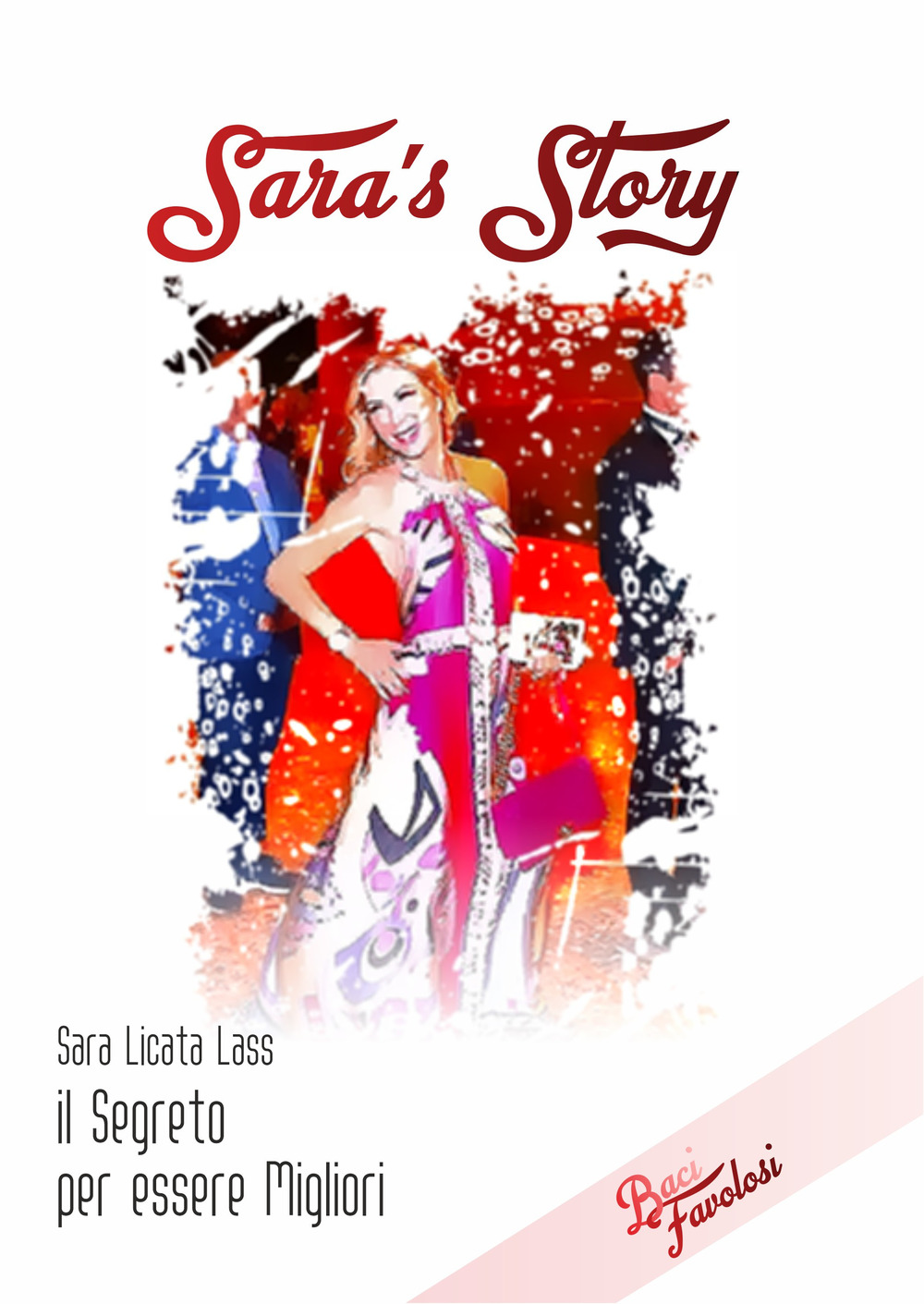 Sara's story. Il segreto per essere migliori