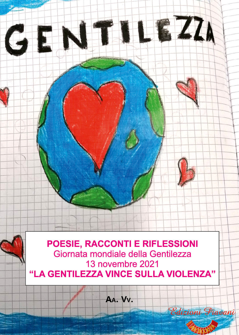Poesie, racconti e riflessioni. Giornata mondiale della gentilezza 13 novembre 2021. «La gentilezza vince sulla violenza»