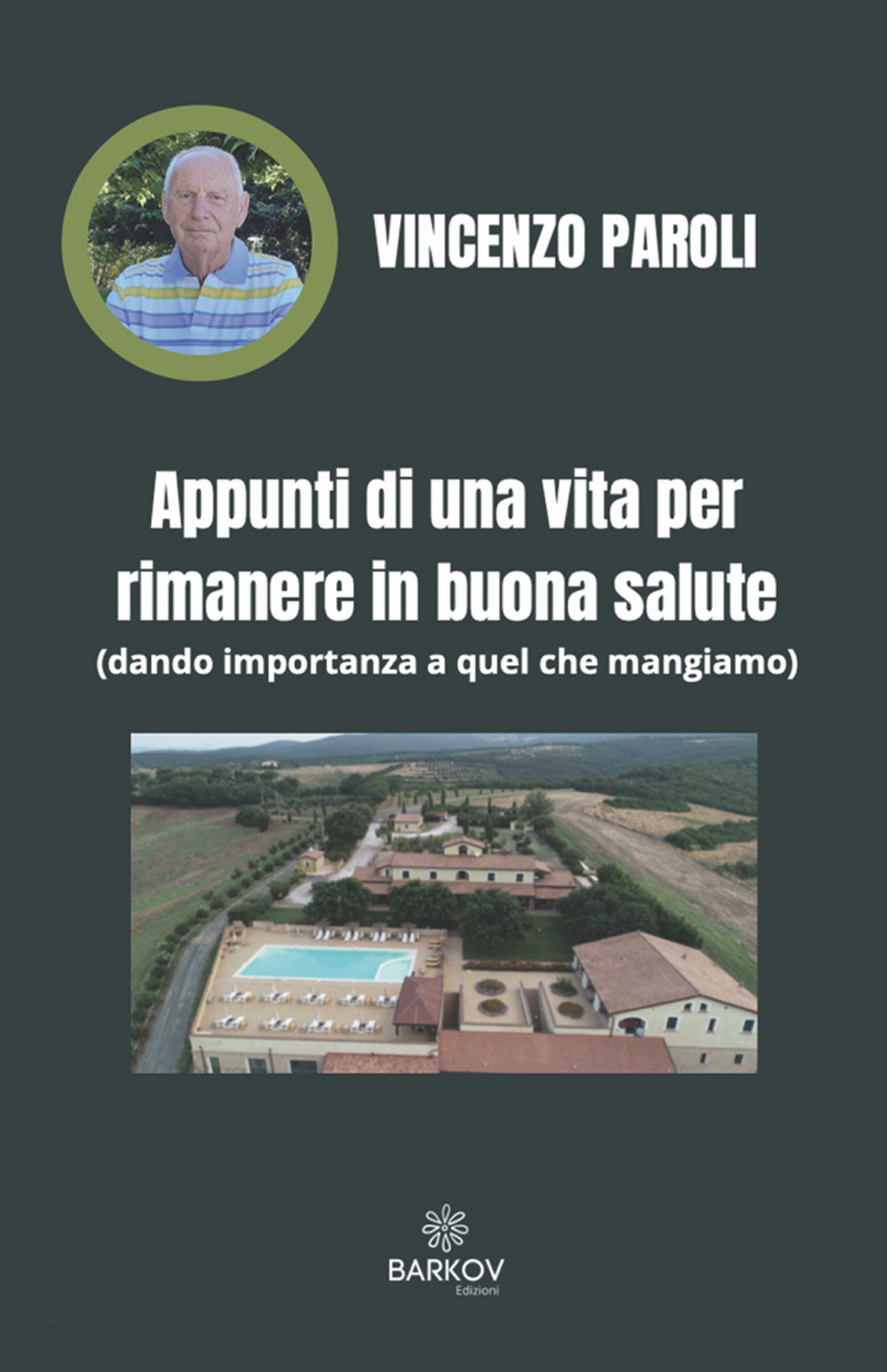 Appunti di una vita per rimanere in buona salute