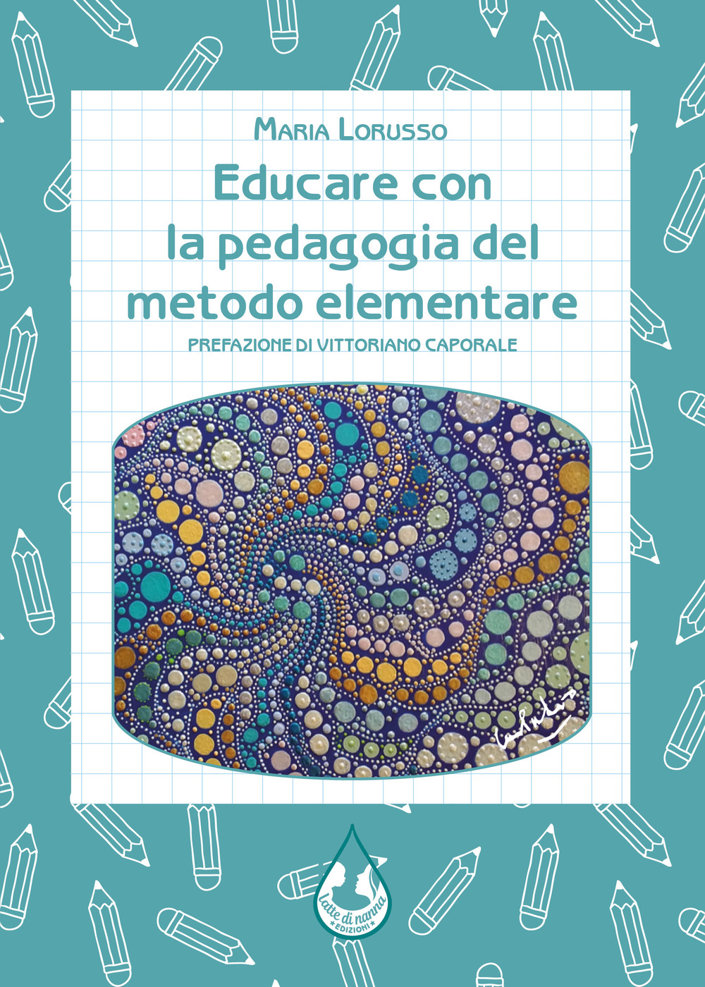 Educare con la pedagogia del metodo elementare