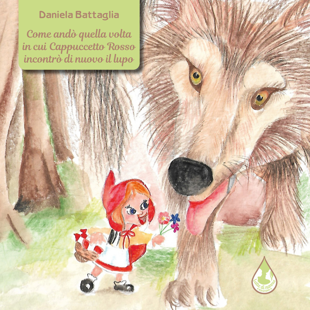 Come andò quella volta in cui Cappuccetto Rosso incontrò di nuovo il lupo