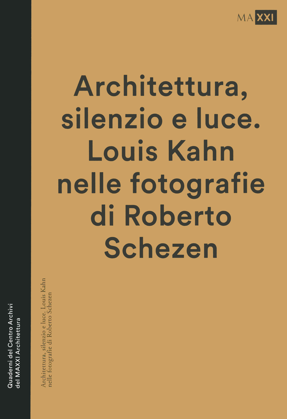 Architettura, silenzio e luce. Louis Kahn nelle fotografie di Roberto Schezen