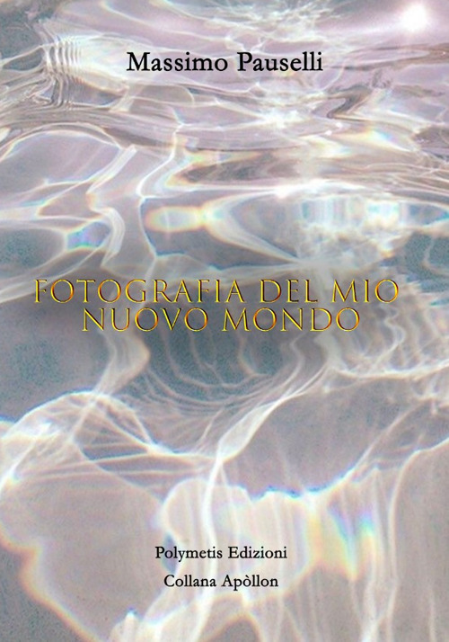 Fotografia del mio nuovo mondo