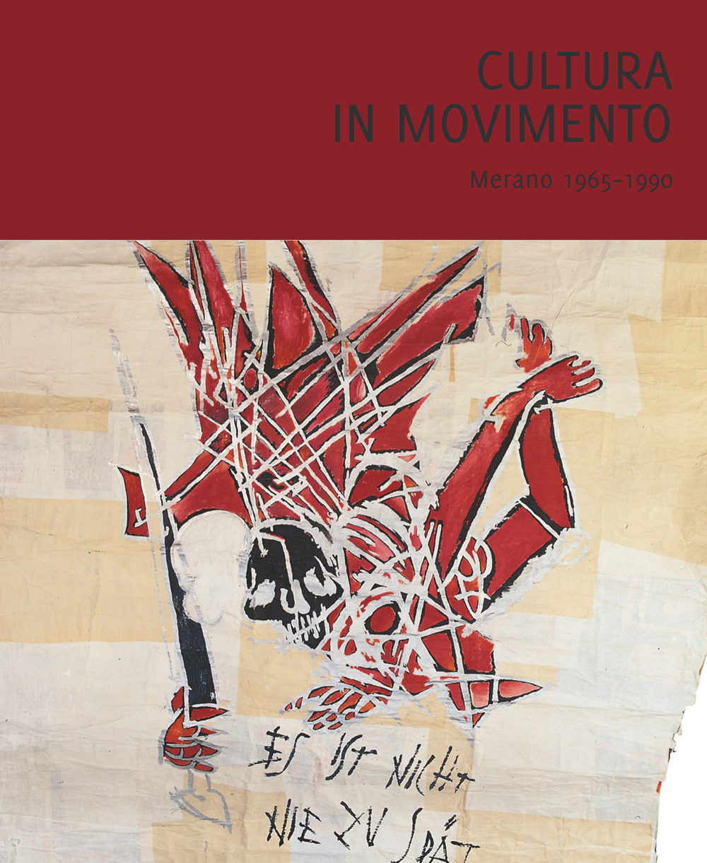Cultura in movimento. Merano 1965-1990