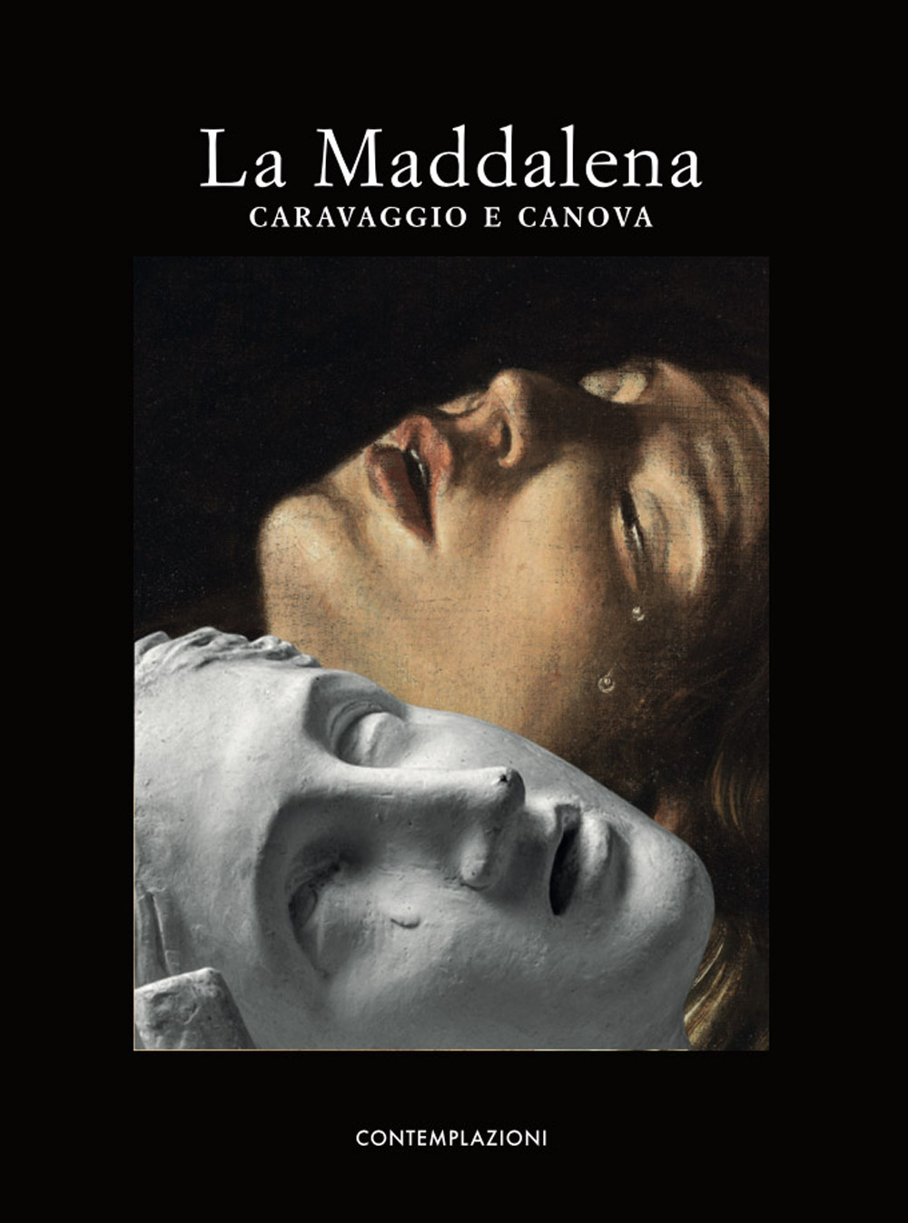 La Maddalena. Caravaggio e Canova