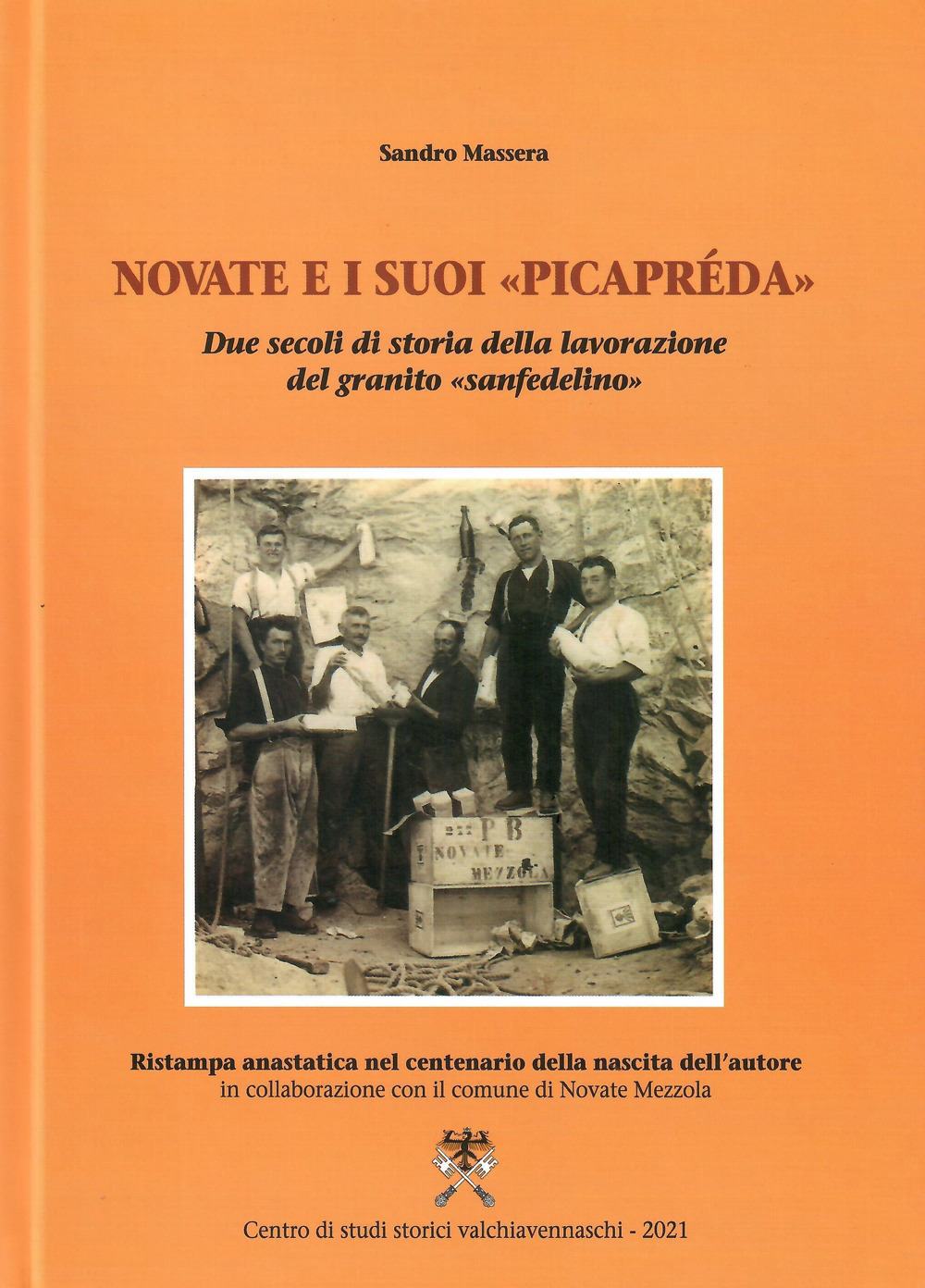 Novate e i suoi «picapréda». Due secoli di storia della lavorazione del granito «Sanfedelino»
