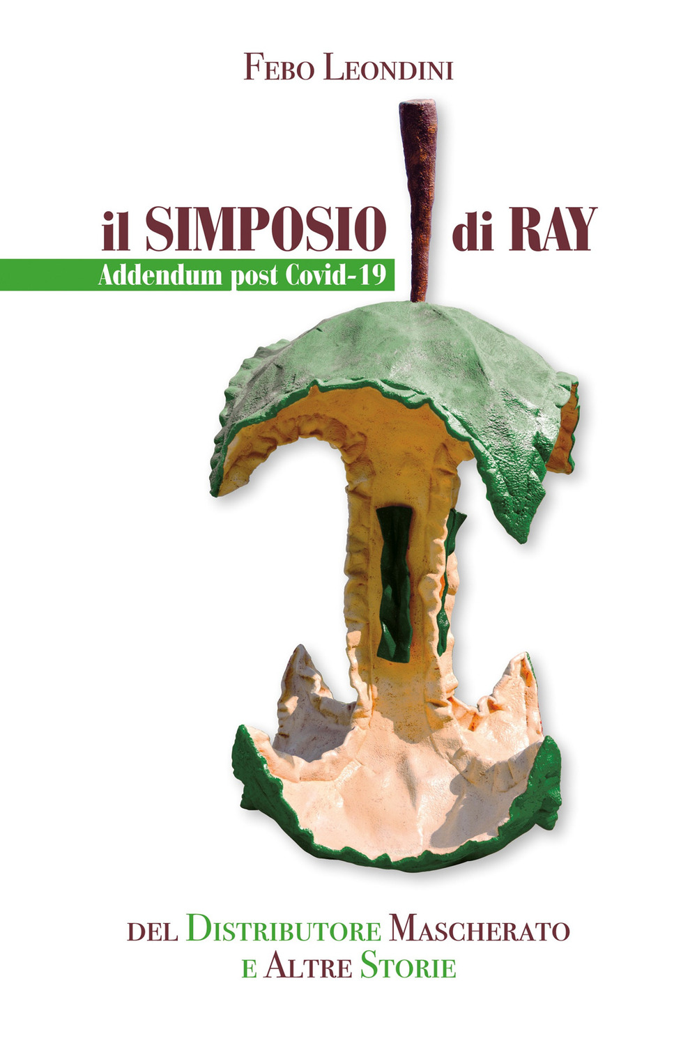 Il simposio di Ray. Addendum post Covid-19 del distributore mascherato e altre storie
