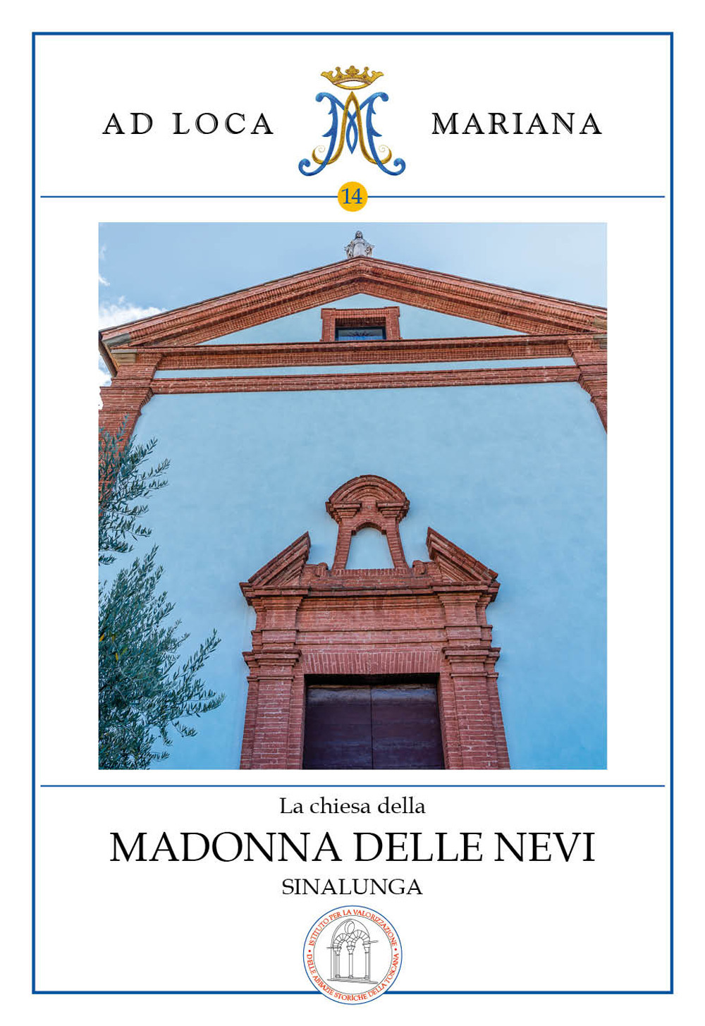 La chiesa della Madonna delle Nevi in Sinalunga