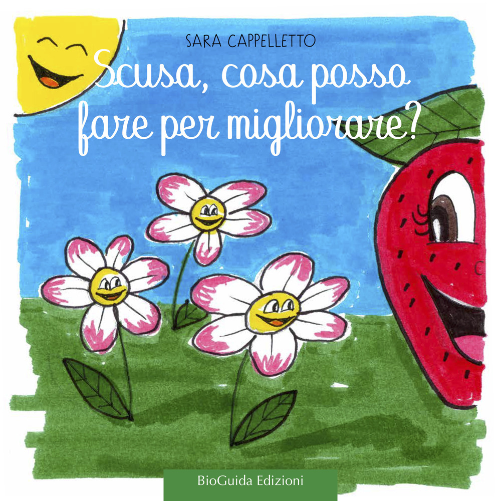 Scusa, cosa posso fare per migliorare? Fragolina Adelaide