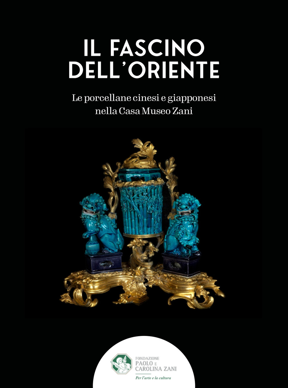 Il fascino dell'Oriente. Le porcellane cinesi e giapponesi nella Casa Museo Zani
