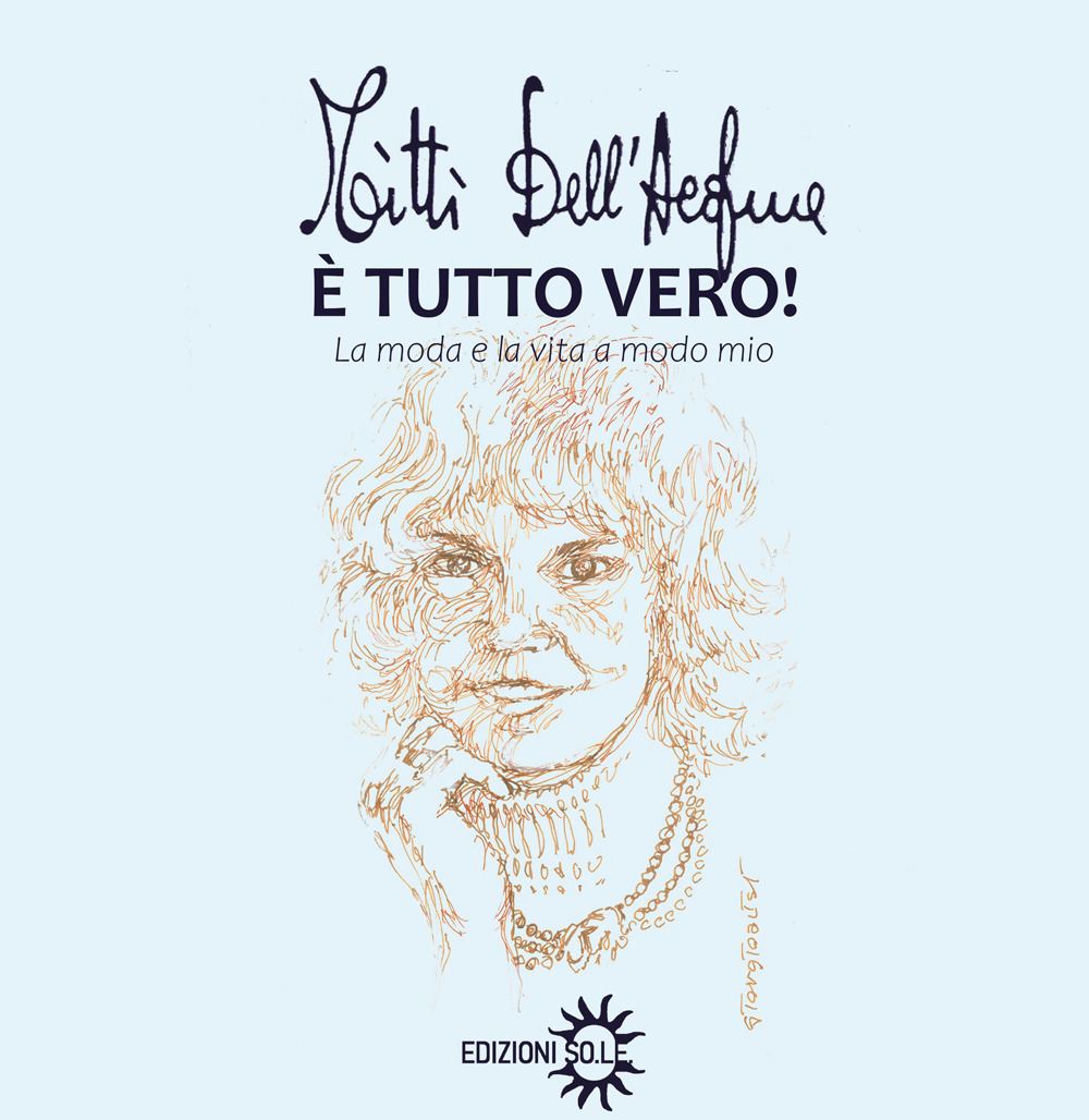 È tutto vero! La moda e la vita a modo mio