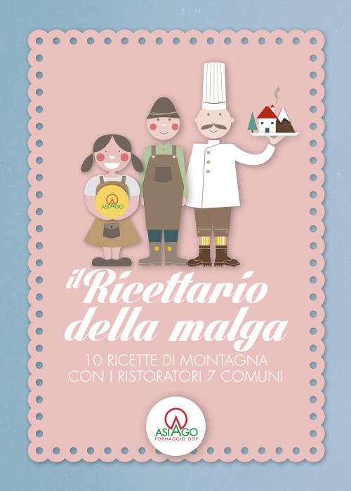 Il Ricettario della malga. 10 ricette di montagna con i ristoratori 7 comuni