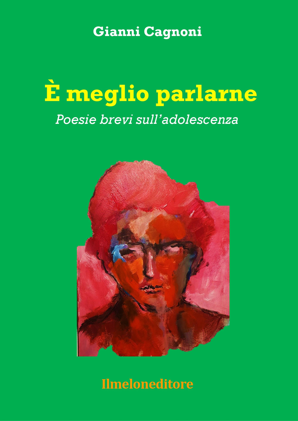 È meglio parlarne. Poesie brevi sull'adolescenza