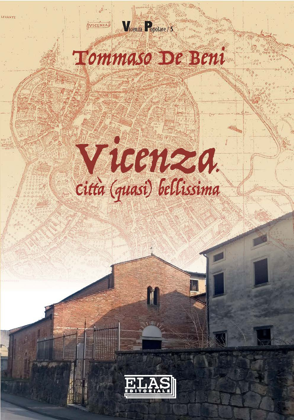 Vicenza. Città (quasi) bellissima