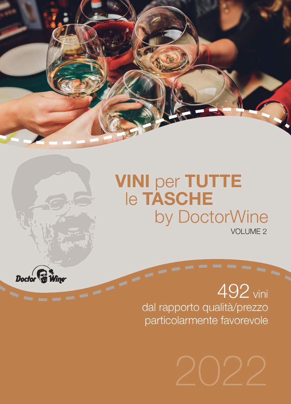 Vini per tutte le tasche by DoctorWine. 492 vini dal rapporto qualità/prezzo particolarmente favorevole