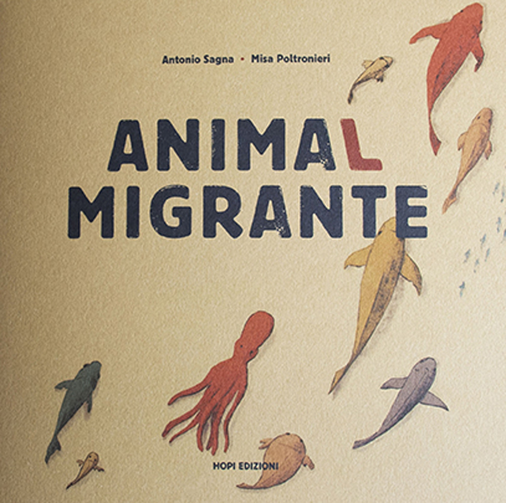 Animal migrante. Raccontami un viaggio
