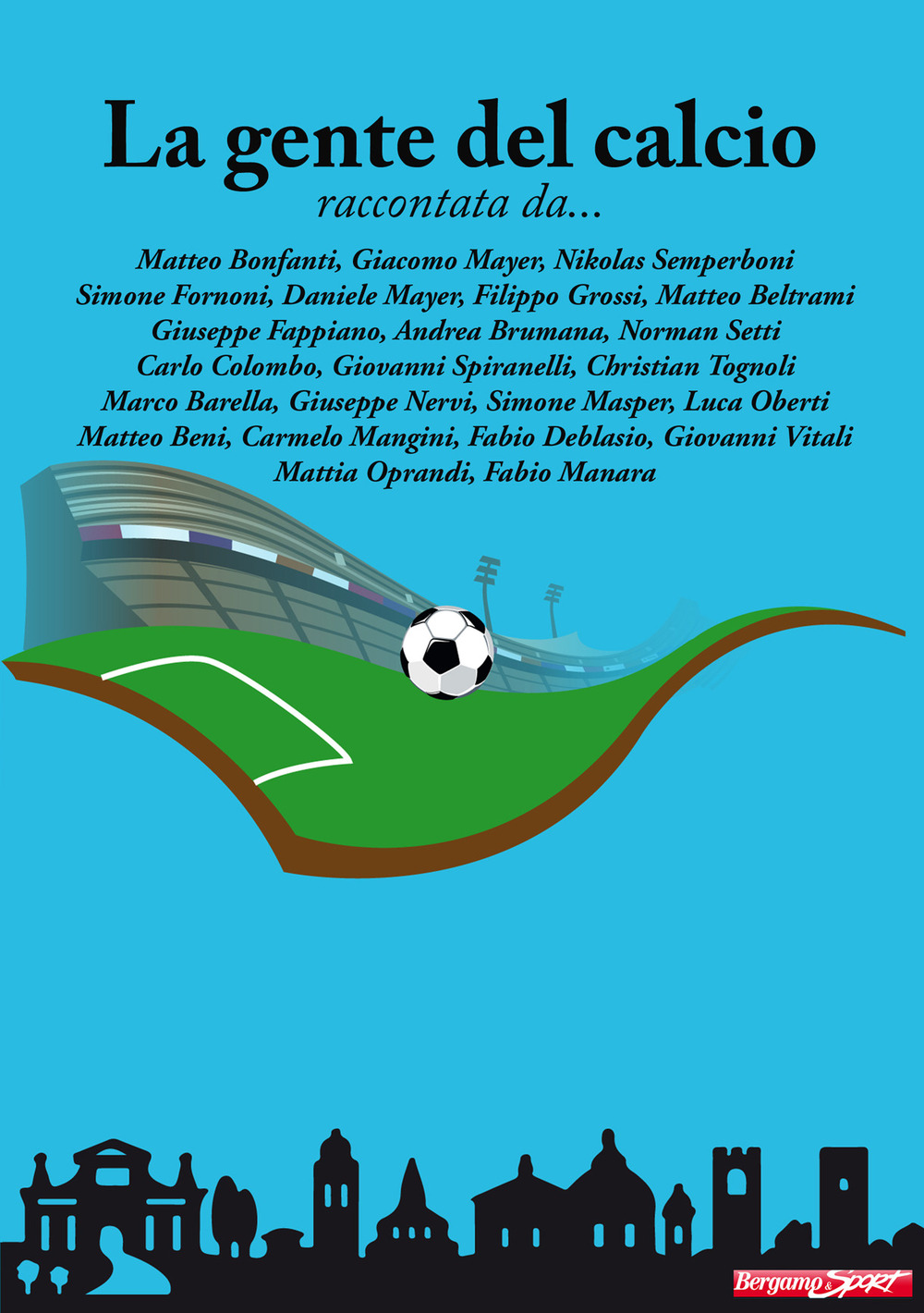 La gente del calcio raccontata da...