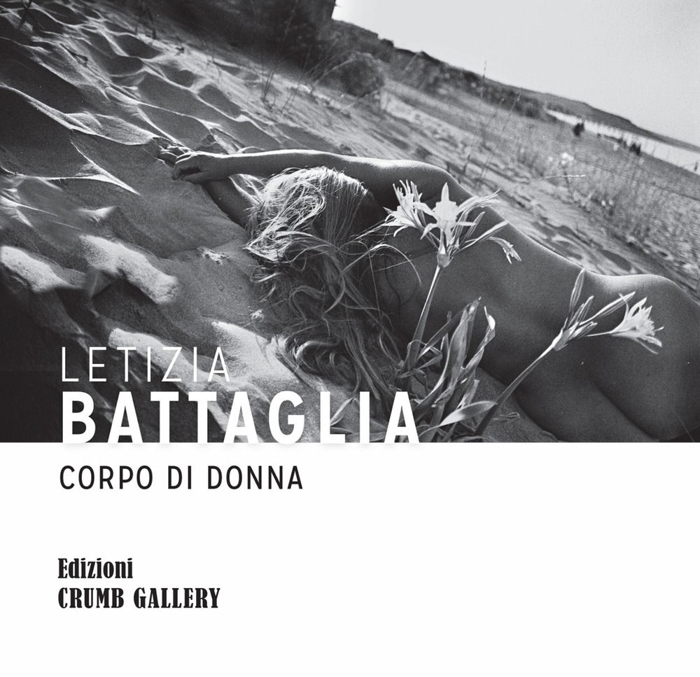 Letizia Battaglia. Corpo di donna
