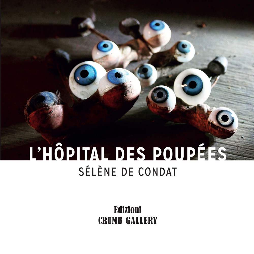L'Hôpital des Poupées. Sélène de Condat