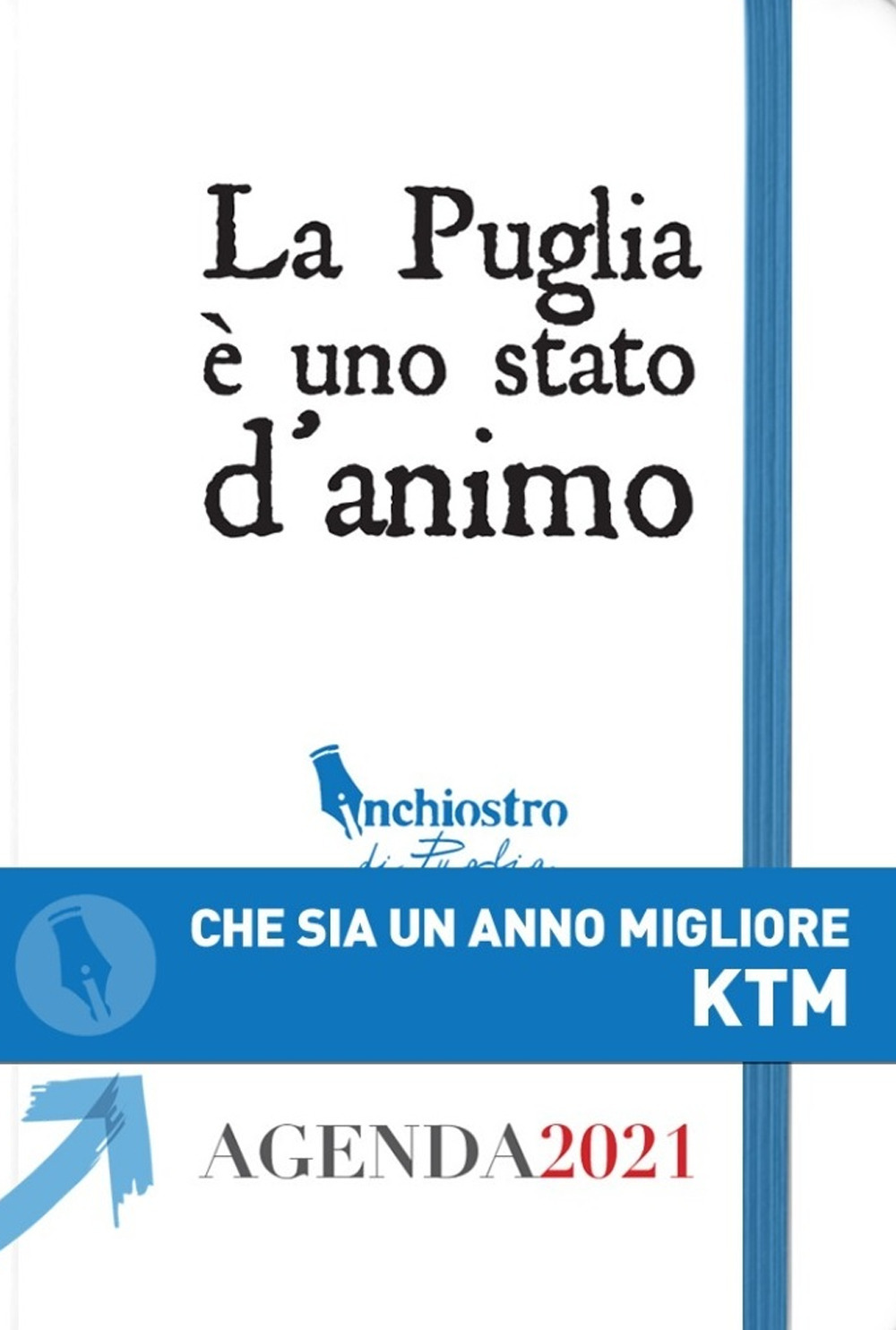 Inchiostro Di Puglia. Almanacco degli aforismi in forma di agenda. Agenda 2021