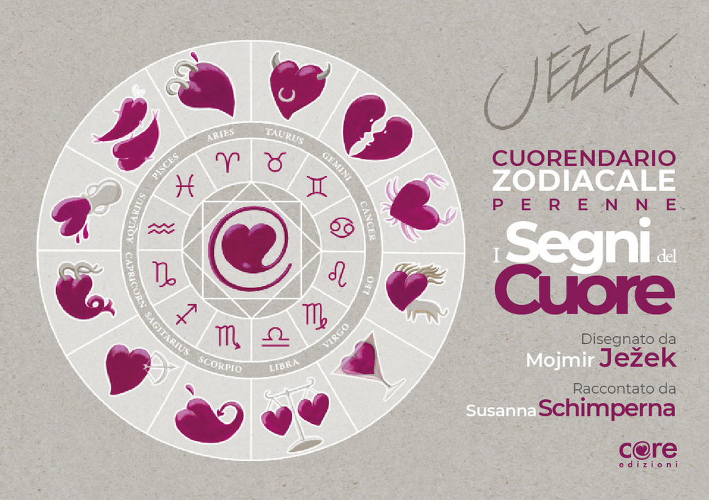I segni del cuore. Cuorendario zodiacale perenne