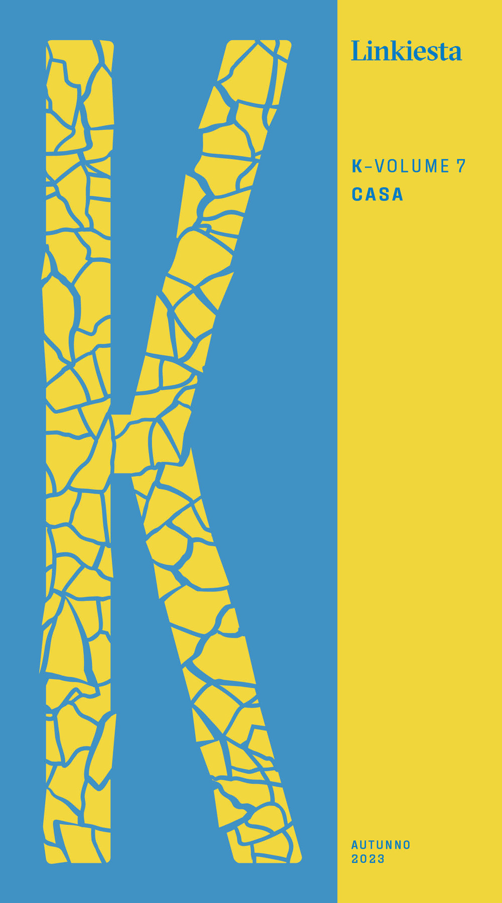 K. Linkiesta. Vol. 7: Casa