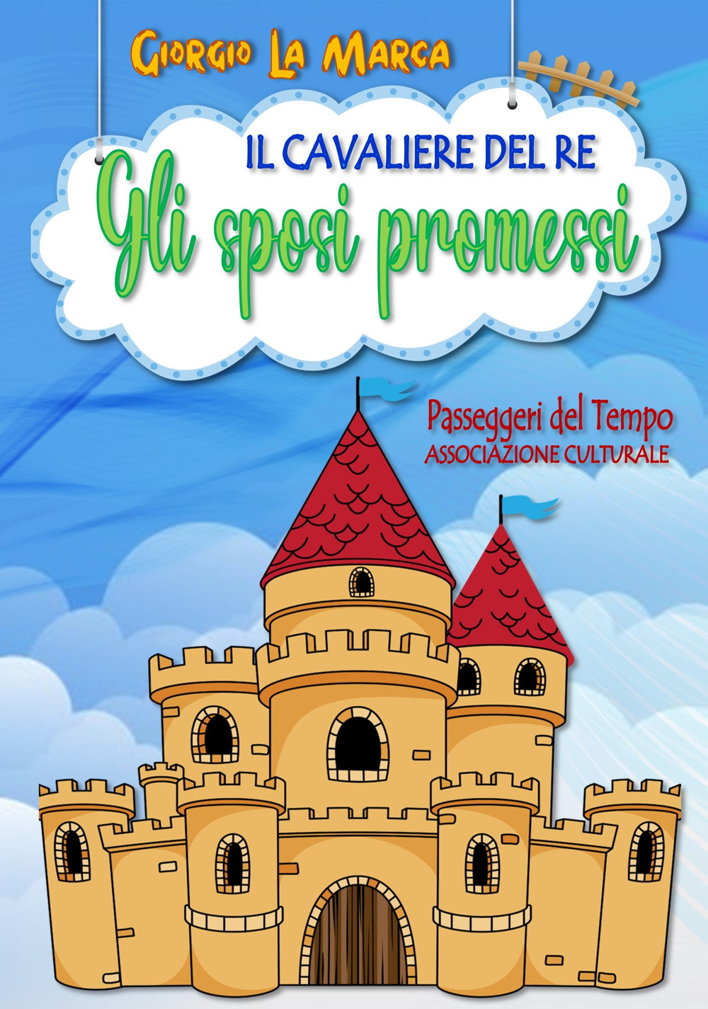 Gli sposi promessi. Il cavaliere del re