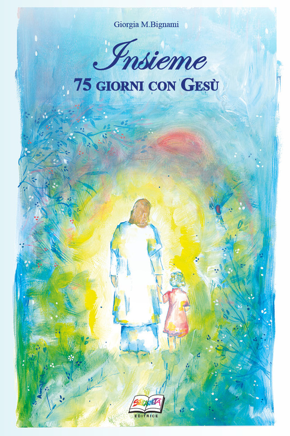 Insieme. 75 giorni con Gesù