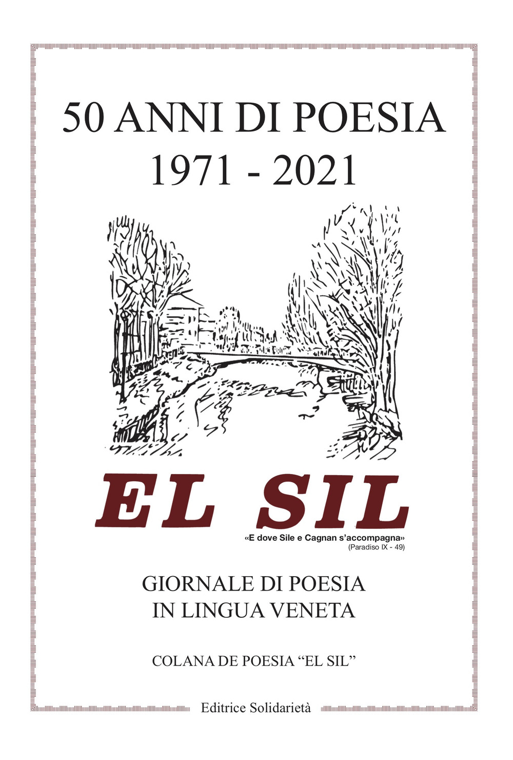 El sil 50 anni di poesia 1971-2021. Giornale di poesia in lingua veneta