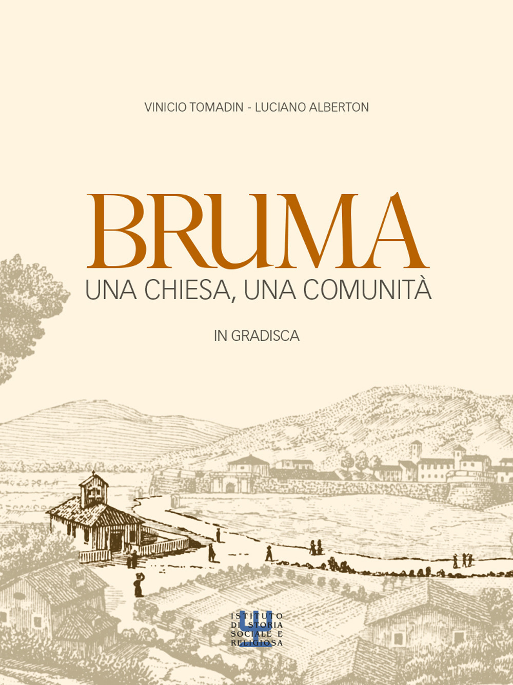 Bruma. Una chiesa, una comunità in Gradisca