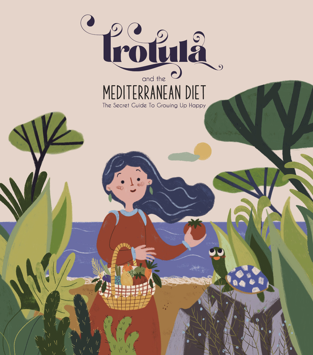 Trotula and the Mediterranean Diet. The Secret Guide to Growing Up Happy