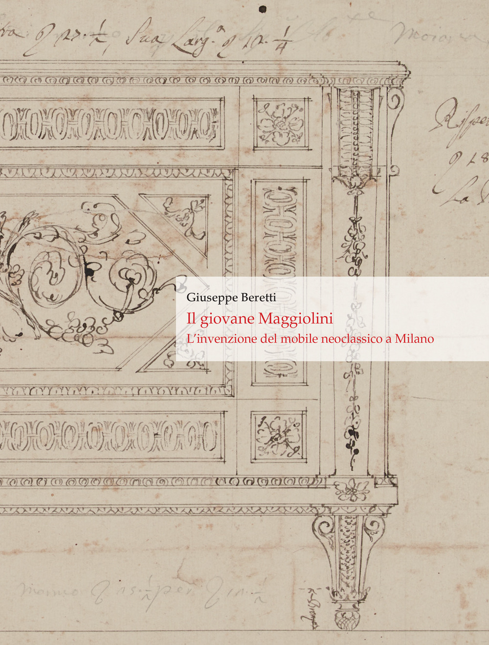 Il giovane Maggiolini. L'invenzione del mobile neoclassico a Milano