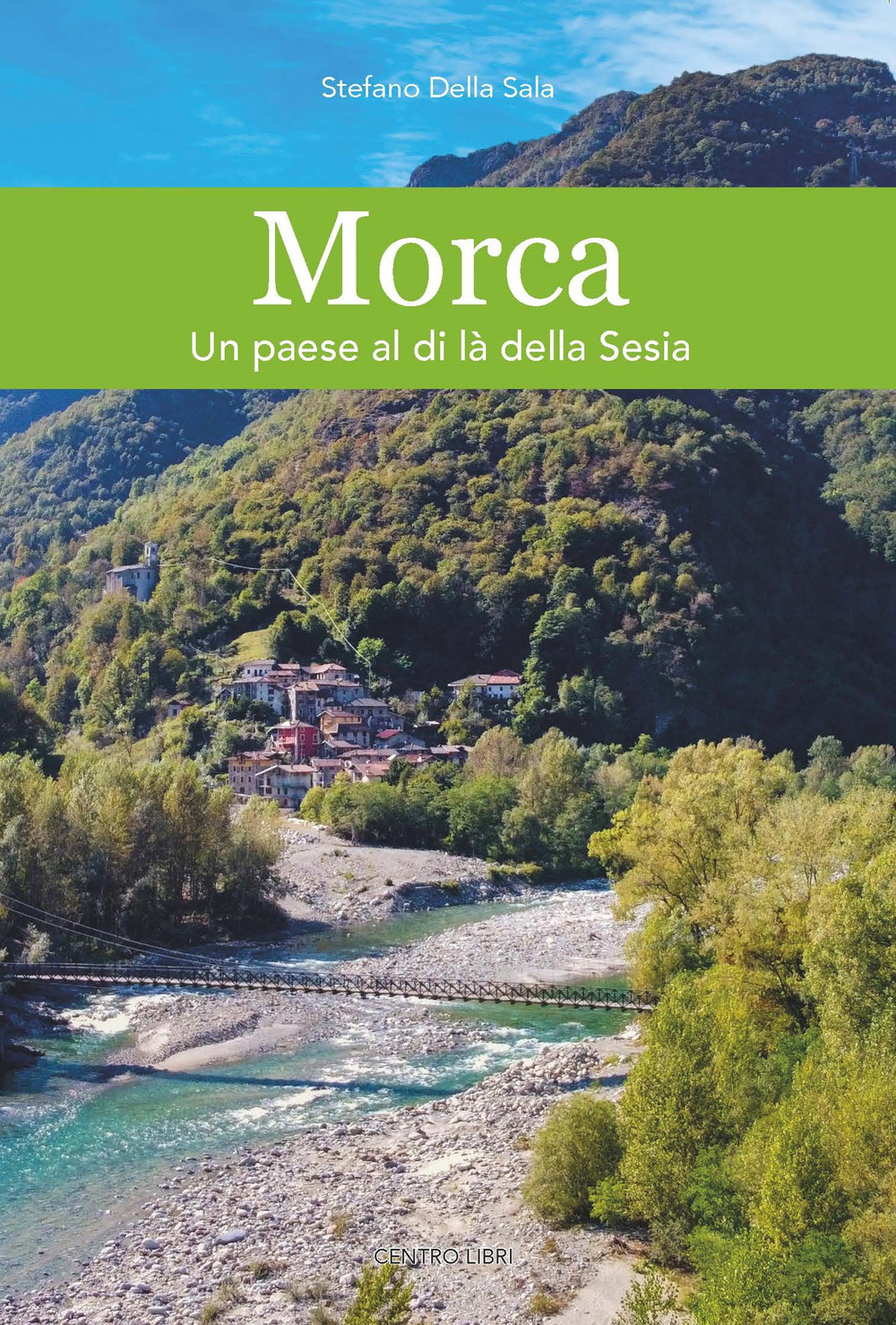 Morca. Un paese al di là della Sesia