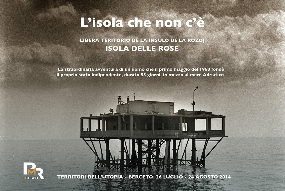L'isola che non c'è. Libera teritorio de la Insulo de la rozoj. Isola delle rose