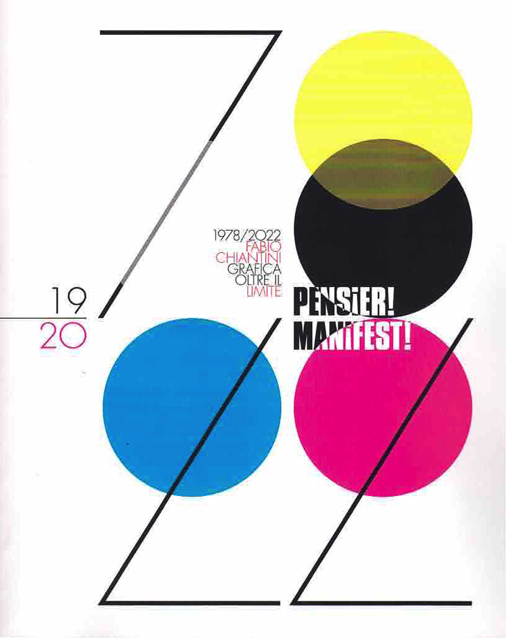 Pensieri manifesti. 1978/2022 Fabio Chiantini. Grafica oltre il limite