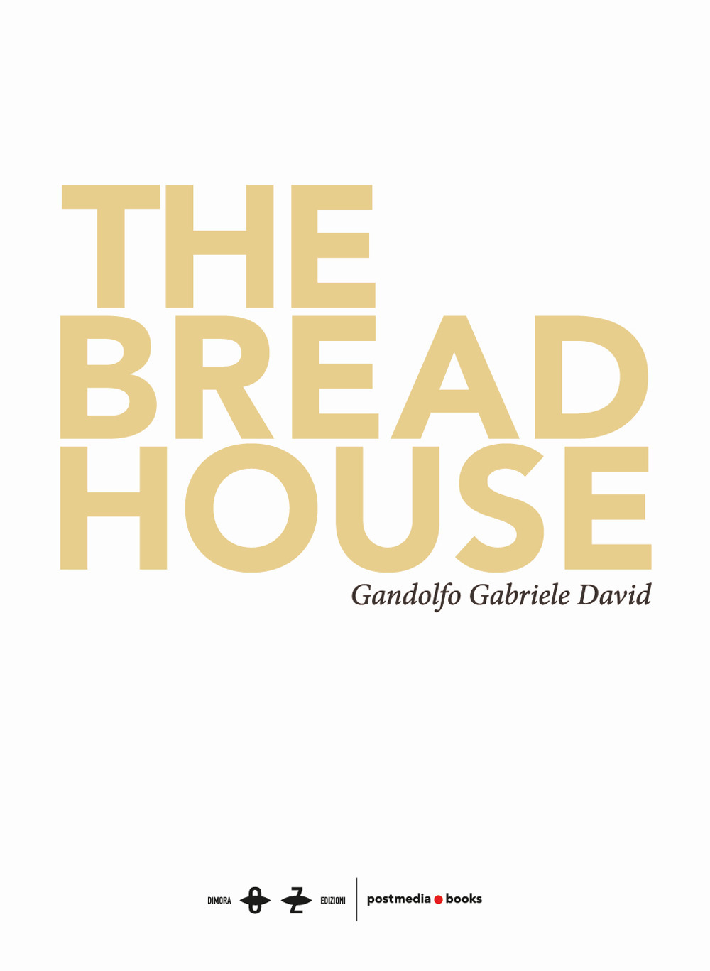 The bread house- La casa del pane