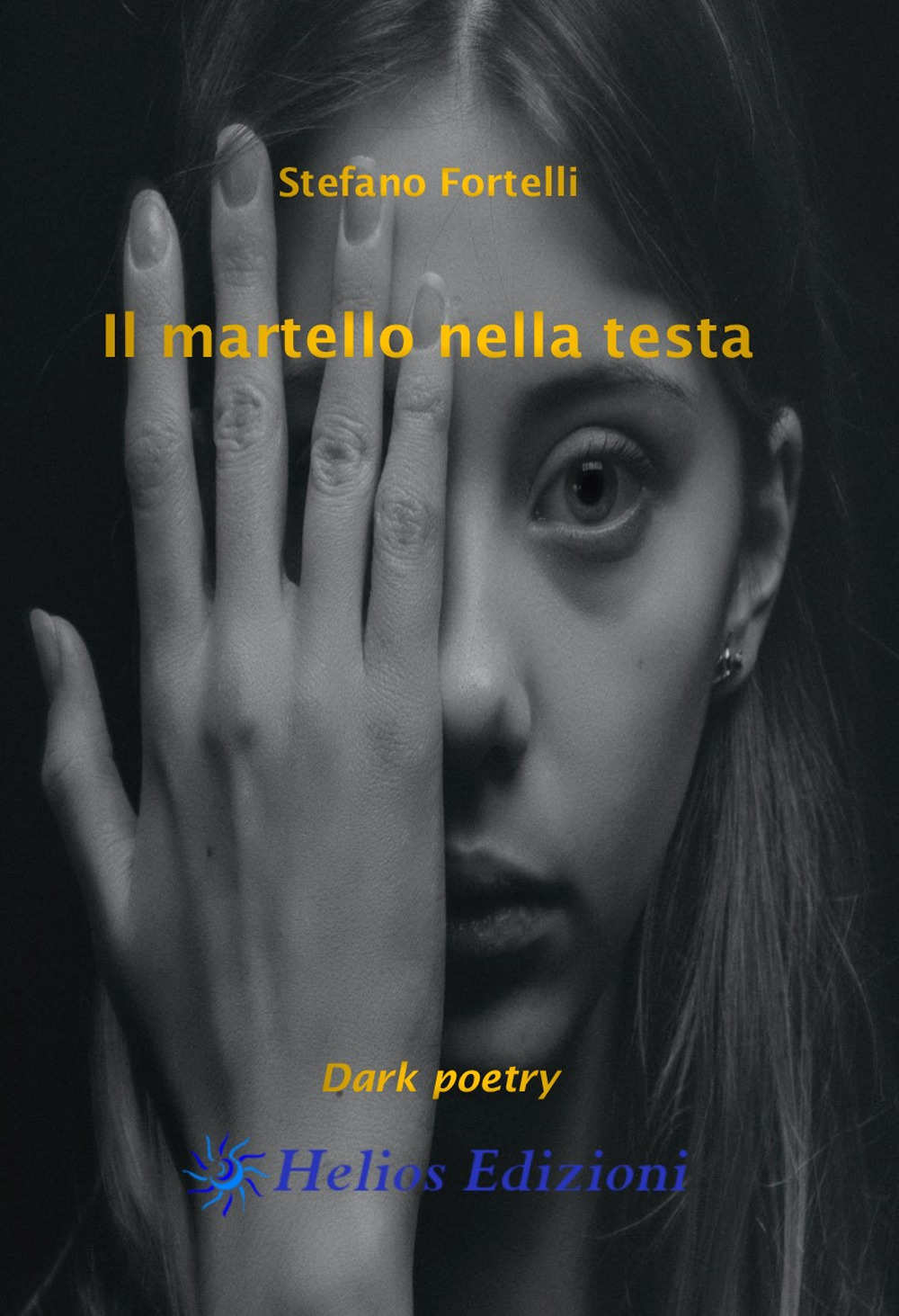Il martello nella testa. Dark poetry