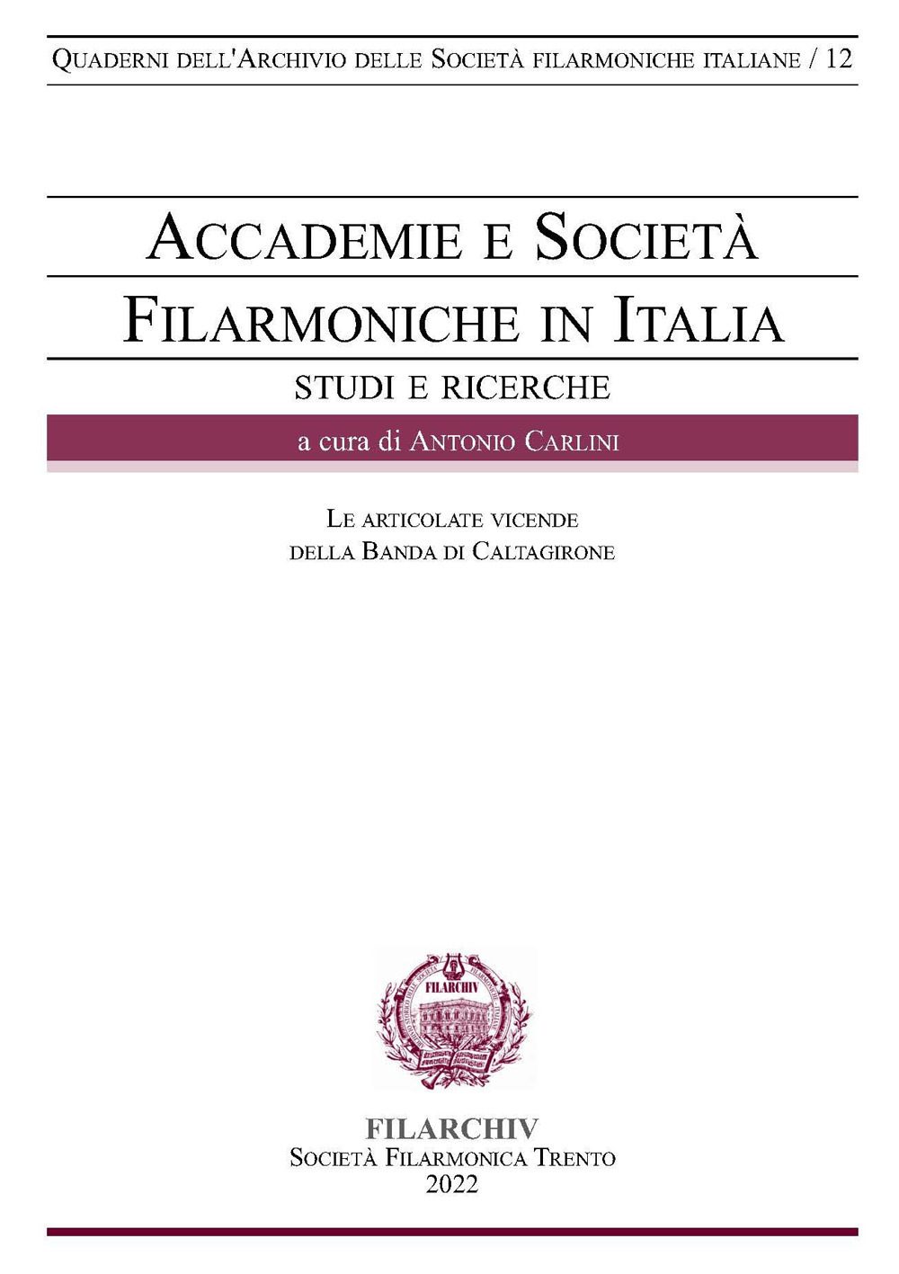 Accademie e Società Filarmoniche in Italia. Le articolate vicende della Banda di Caltagirone