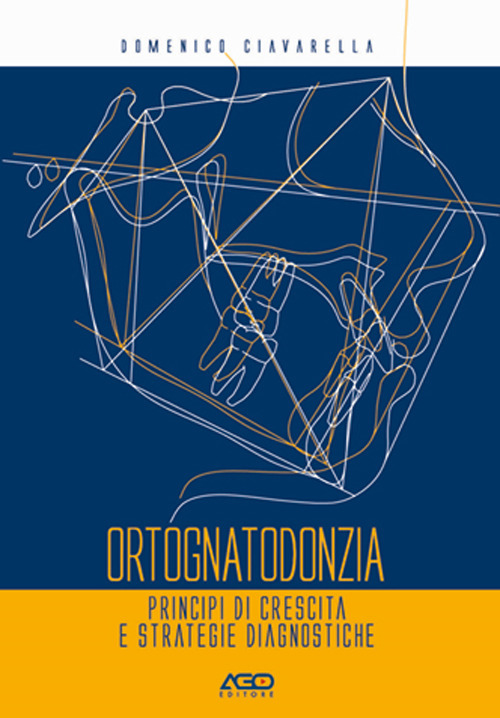 Ortognatodonzia. Principi di crescita e strategie diagnostiche