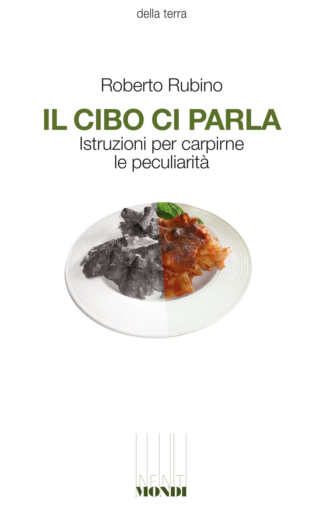Il cibo ci parla. Istruzioni per carpirne le peculiarità