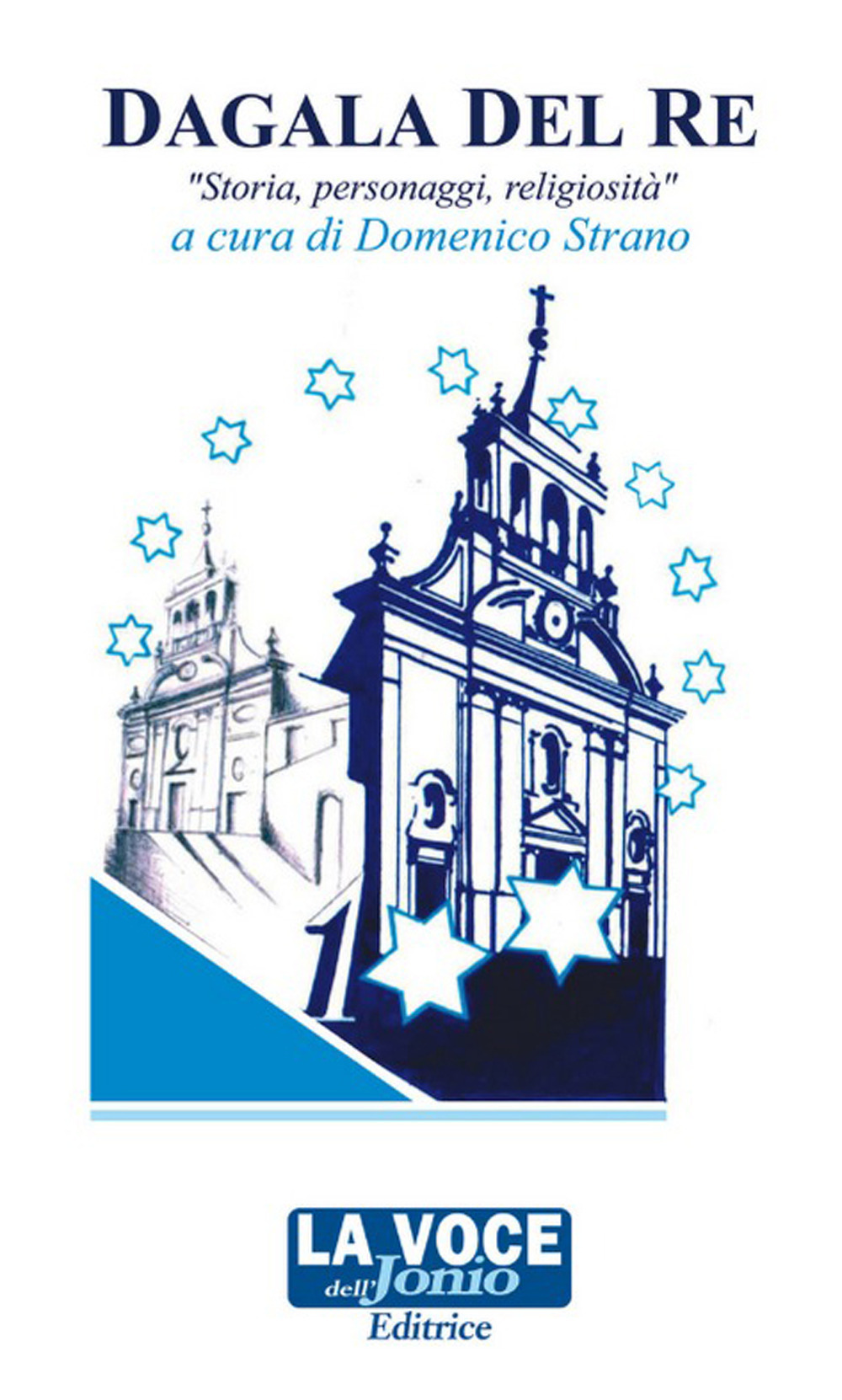 Dagala del re. Storia, personaggi, religiosità