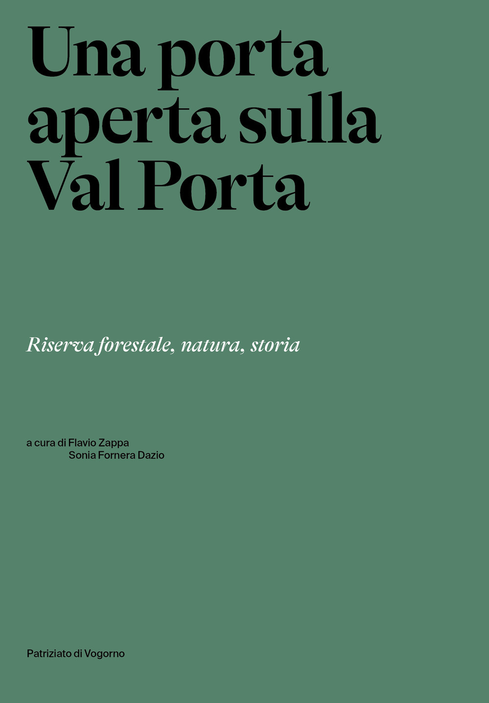Una porta aperta sulla Val Porta. Riserva forestale, natura, storia