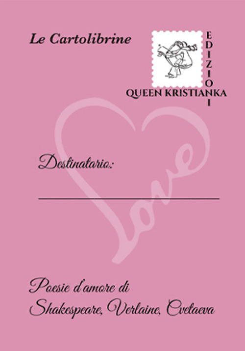 È l'occasione per dirti che... ti amo! Poesie d'amore di Shakespeare, Verlaine, Cvetaeva