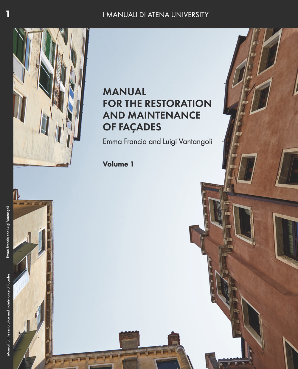 Manual for the restoration and maintenance of façades. Vol. 1