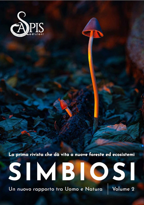 Simbiosi. Un nuovo rapporto tra uomo e natura. Vol. 2